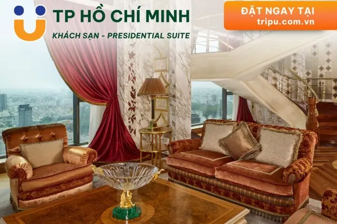 Đẳng cấp, riêng tư, vượt xa một kỳ nghỉ với trải nghiệm phòng President Suite đẳng cấp giữa Sài Gòn hoa lệ